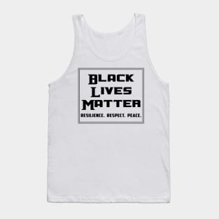 Black Lives Matter - Resilience Respect Peace Tank Top